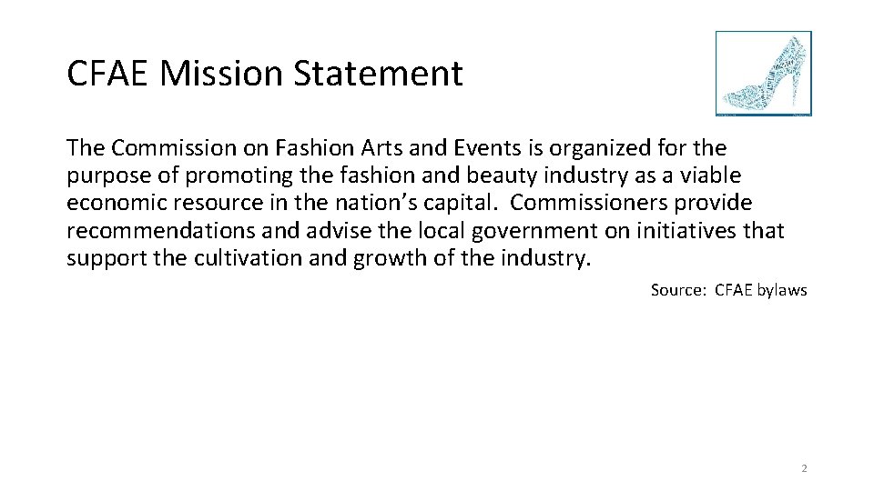 CFAE Mission Statement The Commission on Fashion Arts and Events is organized for the