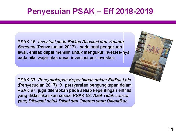 Penyesuian PSAK – Eff 2018 -2019 PSAK 15: Investasi pada Entitas Asosiasi dan Ventura