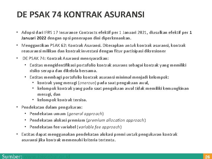 DE PSAK 74 KONTRAK ASURANSI • Adopsi dari IFRS 17 Insurance Contracts efektif per