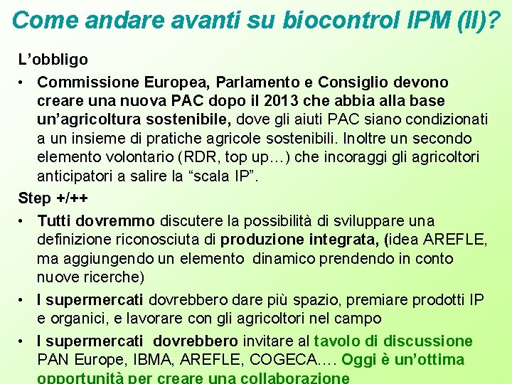 Come andare avanti su biocontrol IPM (II)? L’obbligo • Commissione Europea, Parlamento e Consiglio
