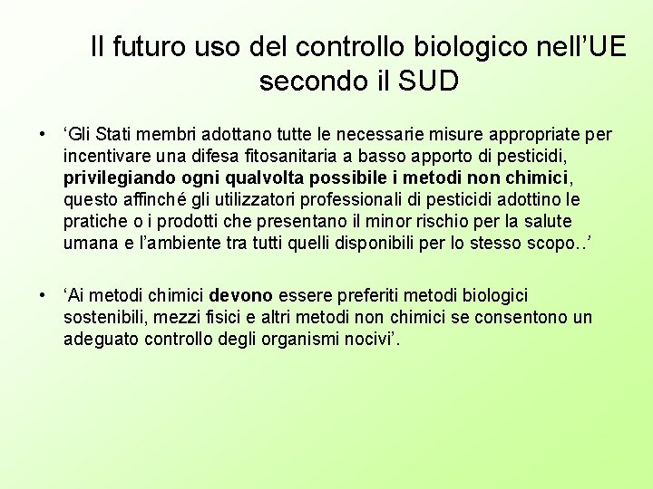 Il futuro uso del controllo biologico nell’UE secondo il SUD • ‘Gli Stati membri