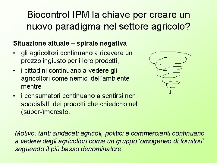 Biocontrol IPM la chiave per creare un nuovo paradigma nel settore agricolo? Situazione attuale