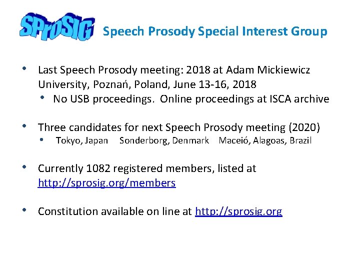 Speech Prosody Special Interest Group • Last Speech Prosody meeting: 2018 at Adam Mickiewicz