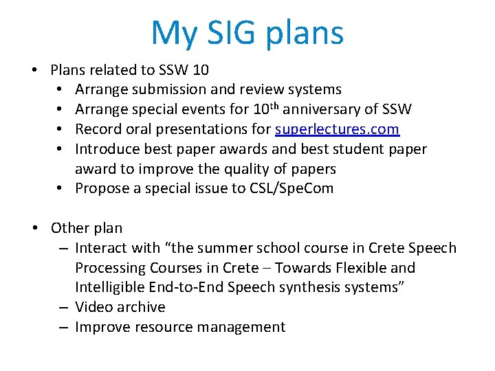 My SIG plans • Plans related to SSW 10 • Arrange submission and review