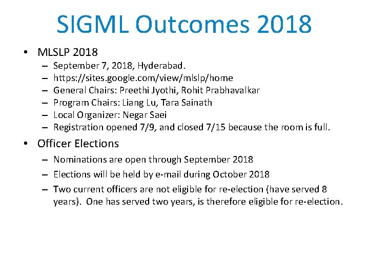 SIGML Outcomes 2018 • MLSLP 2018 – – – September 7, 2018, Hyderabad. https: