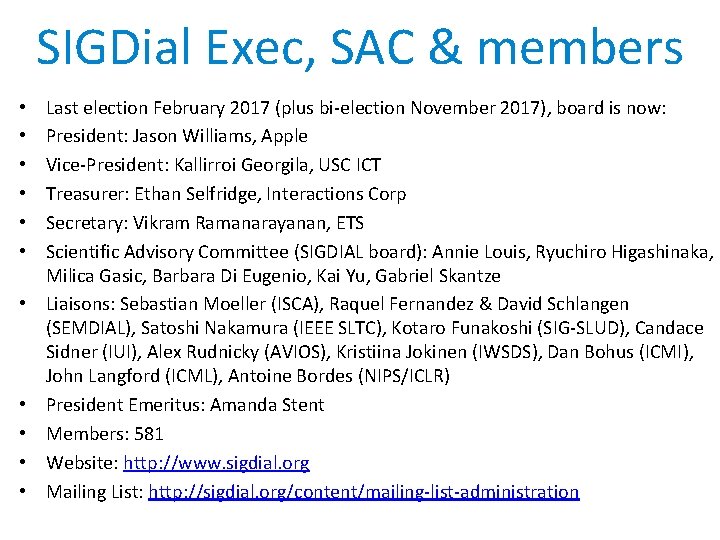 SIGDial Exec, SAC & members • • • Last election February 2017 (plus bi-election