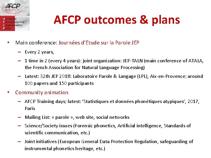 AFCP outcomes & plans • Main conference: Journées d’Etude sur la Parole JEP –