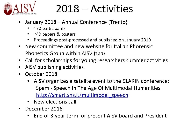 2018 – Activities • January 2018 – Annual Conference (Trento) • ~70 participants •