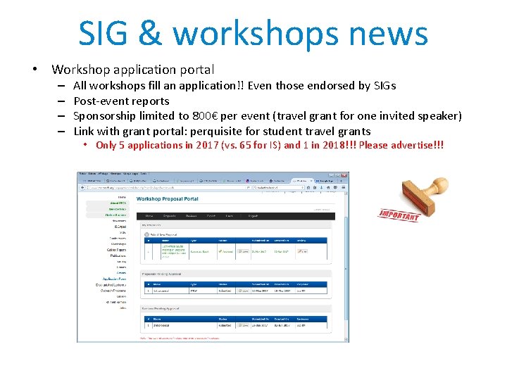 SIG & workshops news • Workshop application portal – – All workshops fill an