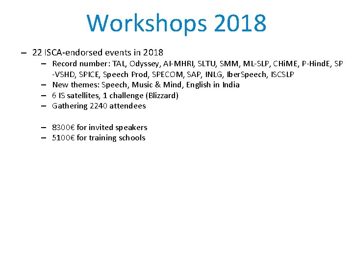 Workshops 2018 – 22 ISCA-endorsed events in 2018 – Record number: TAL, Odyssey, AI-MHRI,