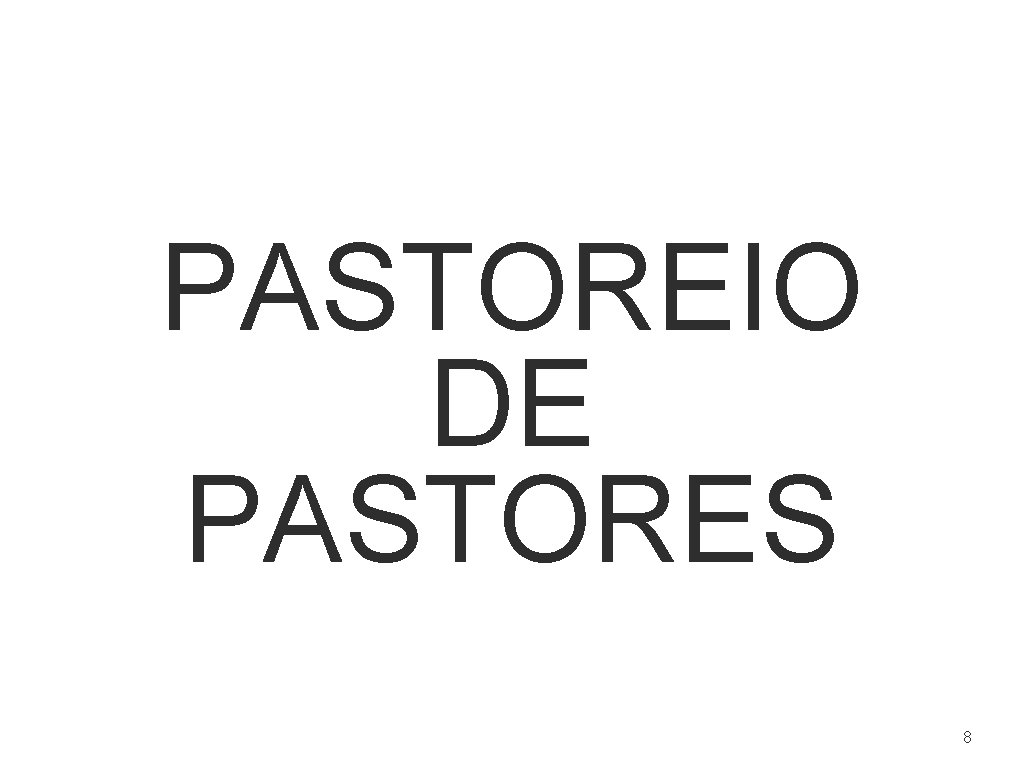 PASTOREIO DE PASTORES 8 