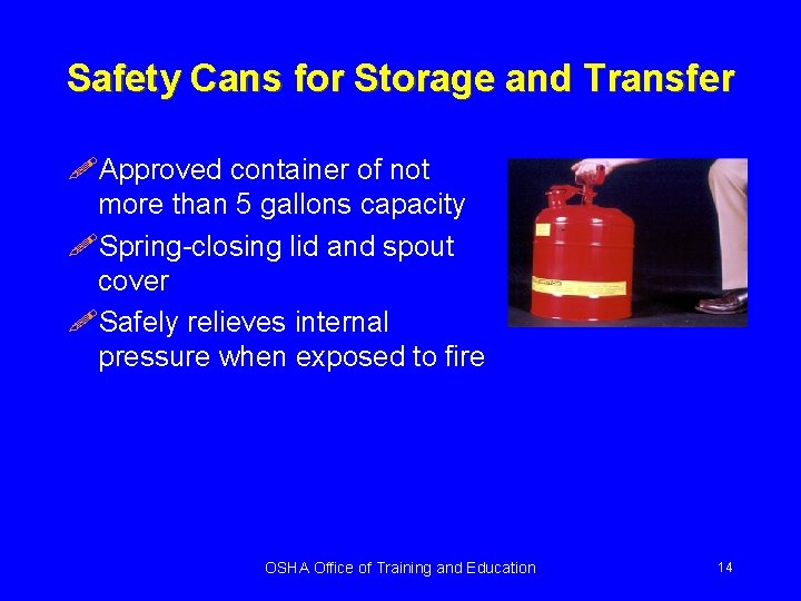 Safety Cans for Storage and Transfer !Approved container of not more than 5 gallons