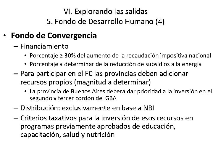 VI. Explorando las salidas 5. Fondo de Desarrollo Humano (4) • Fondo de Convergencia