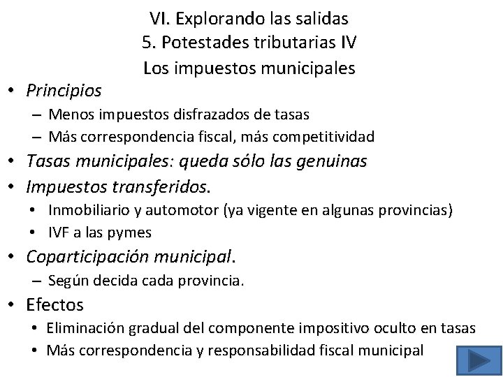  • Principios VI. Explorando las salidas 5. Potestades tributarias IV Los impuestos municipales