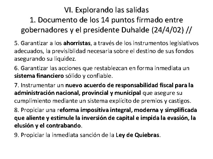 VI. Explorando las salidas 1. Documento de los 14 puntos firmado entre gobernadores y