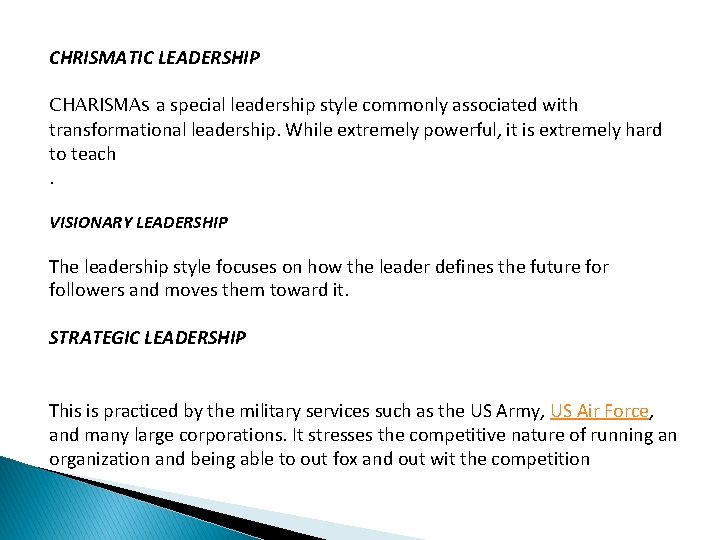 CHRISMATIC LEADERSHIP CHARISMAs a special leadership style commonly associated with transformational leadership. While extremely