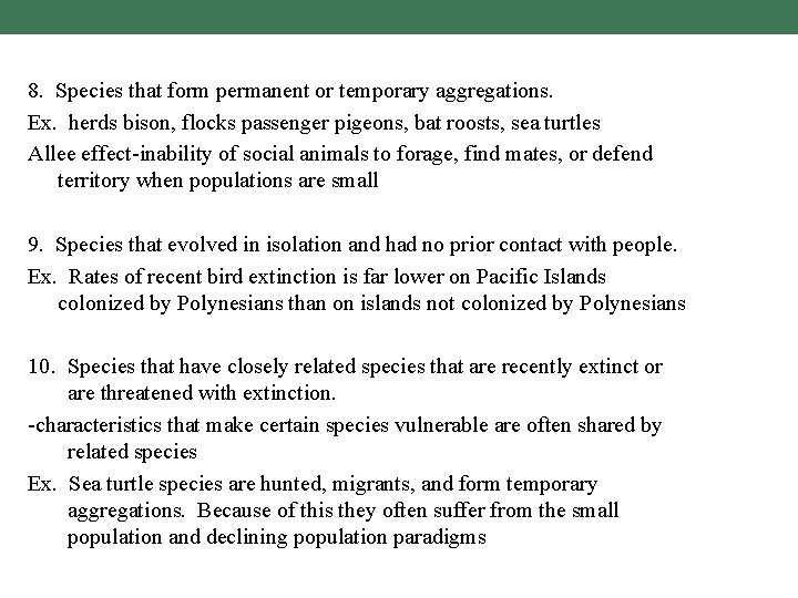 8. Species that form permanent or temporary aggregations. Ex. herds bison, flocks passenger pigeons,