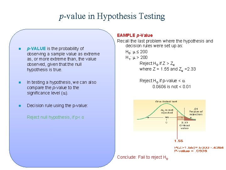 p-value in Hypothesis Testing n p-VALUE is the probability of observing a sample value