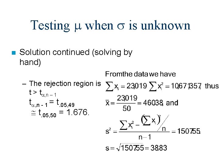 Testing when s is unknown n Solution continued (solving by hand) – The rejection