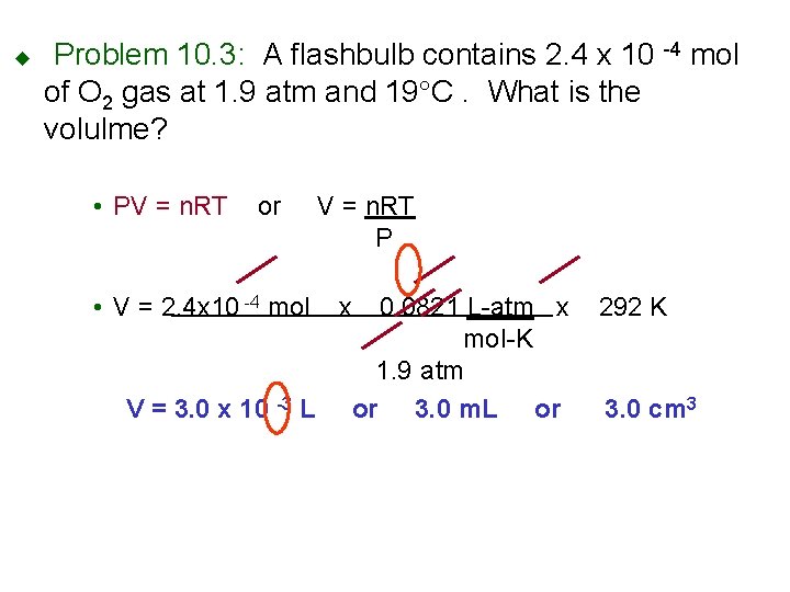 u Problem 10. 3: A flashbulb contains 2. 4 x 10 -4 mol of