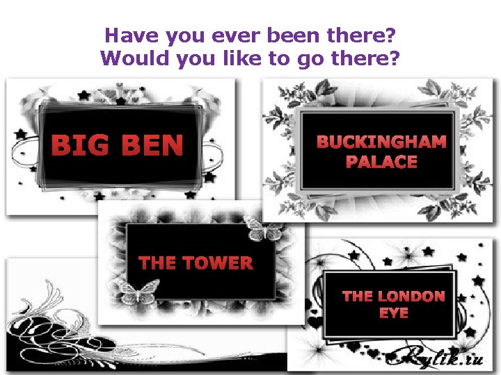 Have you ever been there? Would you like to go there? BIG BEN BUCKINGHAM