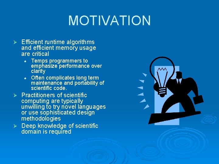 MOTIVATION Ø Efficient runtime algorithms and efficient memory usage are critical l l Temps MOTIVATION Ø Efficient runtime algorithms and efficient memory usage are critical l l Temps