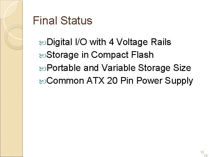 Final Status Digital I/O with 4 Voltage Rails Storage in Compact Flash Portable and