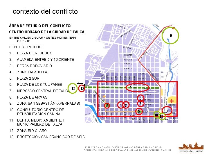 contexto del conflicto ÁREA DE ESTUDIO DEL CONFLICTO: CENTRO URBANO DE LA CIUDAD DE