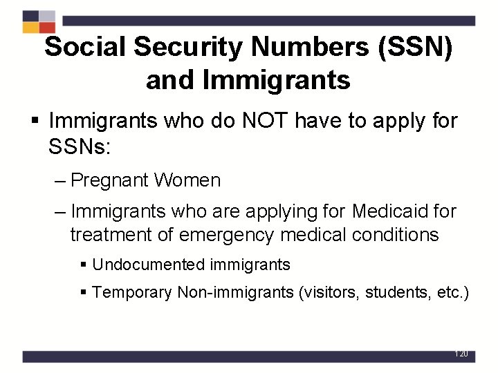 Social Security Numbers (SSN) and Immigrants § Immigrants who do NOT have to apply