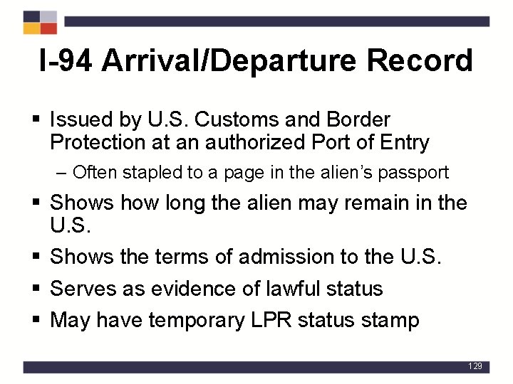 I-94 Arrival/Departure Record § Issued by U. S. Customs and Border Protection at an
