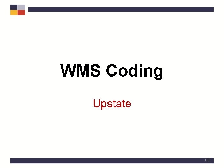 WMS Coding Upstate 155 