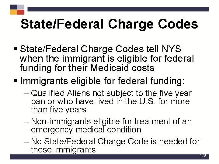 State/Federal Charge Codes § State/Federal Charge Codes tell NYS when the immigrant is eligible