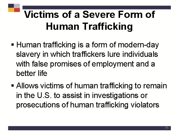 Victims of a Severe Form of Human Trafficking § Human trafficking is a form