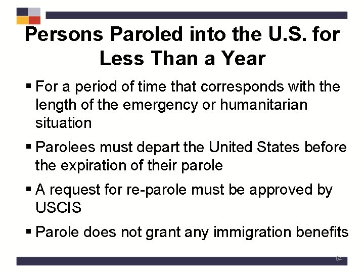 Persons Paroled into the U. S. for Less Than a Year § For a