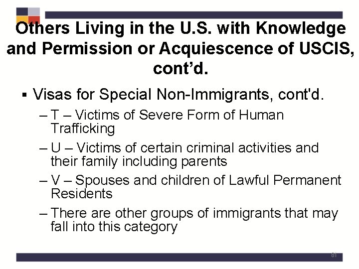 Others Living in the U. S. with Knowledge and Permission or Acquiescence of USCIS,