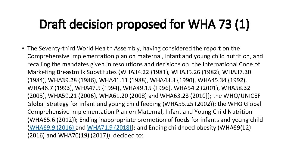 Draft decision proposed for WHA 73 (1) • The Seventy-third World Health Assembly, having