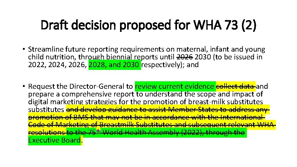 Draft decision proposed for WHA 73 (2) • Streamline future reporting requirements on maternal,