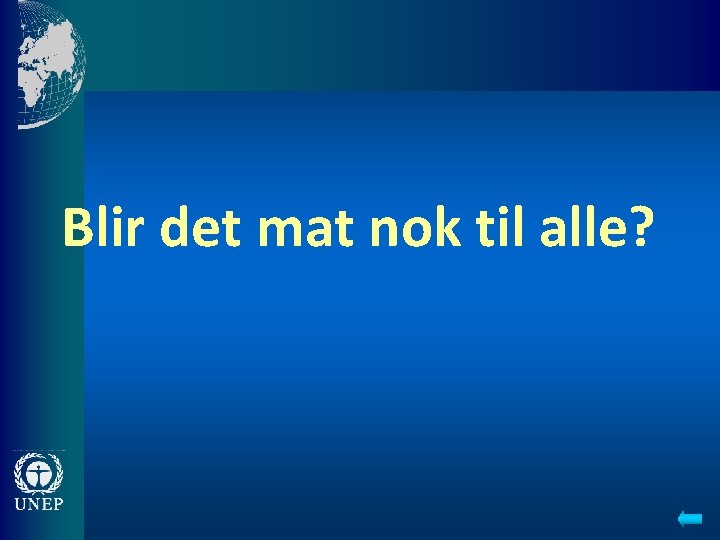 Blir det mat nok til alle? 