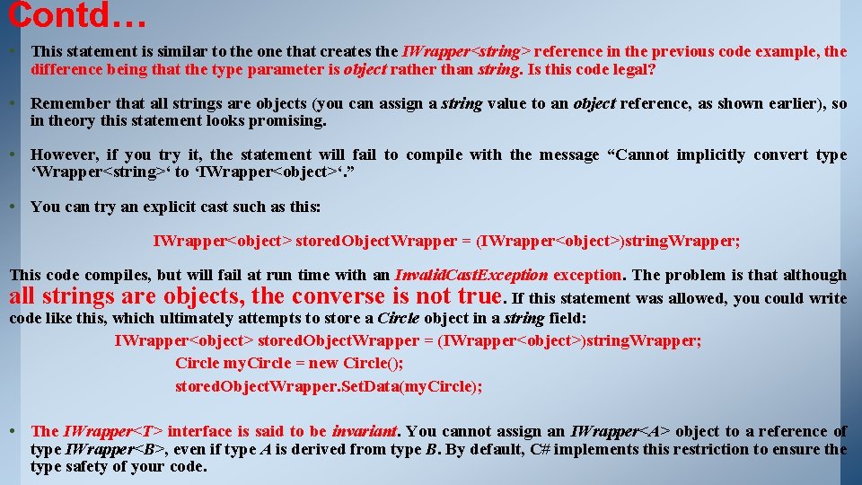 Contd… • This statement is similar to the one that creates the IWrapper<string> reference Contd… • This statement is similar to the one that creates the IWrapper<string> reference