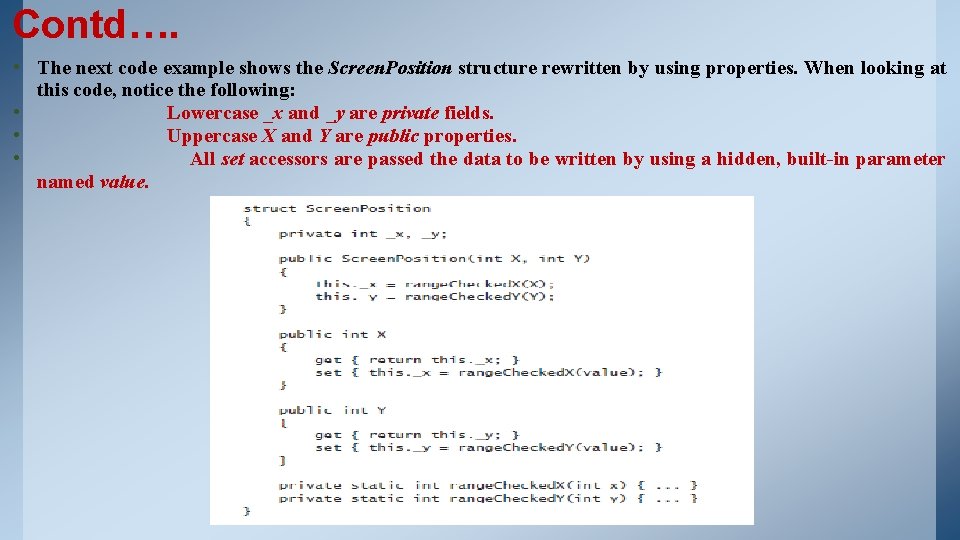 Contd…. • The next code example shows the Screen. Position structure rewritten by using Contd…. • The next code example shows the Screen. Position structure rewritten by using