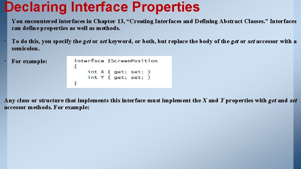 Declaring Interface Properties • You encountered interfaces in Chapter 13, “Creating Interfaces and Defining Declaring Interface Properties • You encountered interfaces in Chapter 13, “Creating Interfaces and Defining