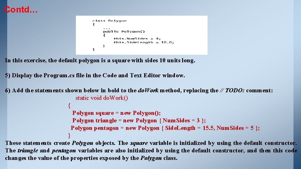 Contd… In this exercise, the default polygon is a square with sides 10 units Contd… In this exercise, the default polygon is a square with sides 10 units