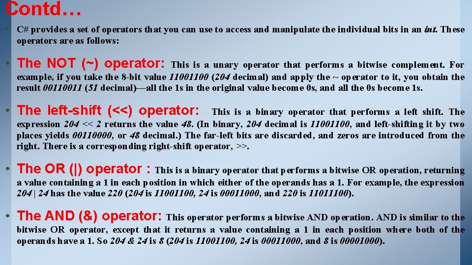 Contd… • C# provides a set of operators that you can use to access Contd… • C# provides a set of operators that you can use to access