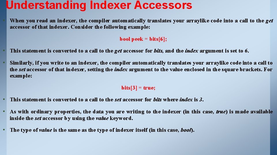 Understanding Indexer Accessors • When you read an indexer, the compiler automatically translates your Understanding Indexer Accessors • When you read an indexer, the compiler automatically translates your