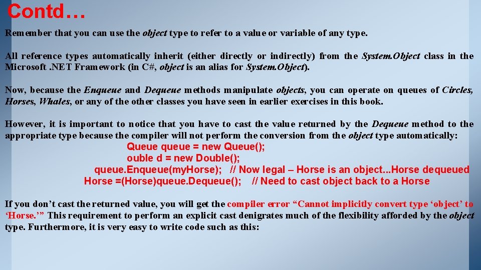 Contd… Remember that you can use the object type to refer to a value Contd… Remember that you can use the object type to refer to a value