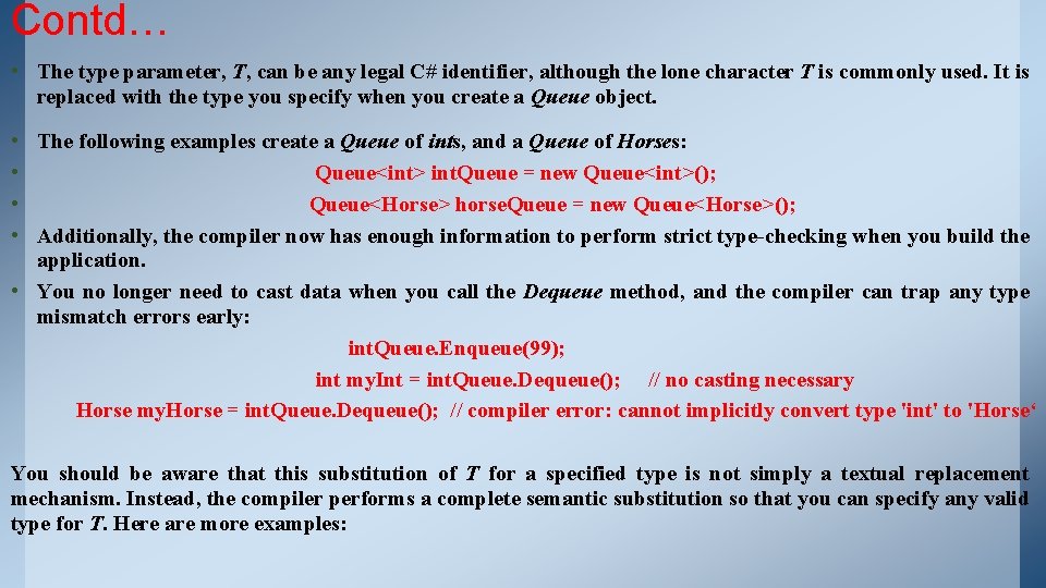 Contd… • The type parameter, T, can be any legal C# identifier, although the Contd… • The type parameter, T, can be any legal C# identifier, although the