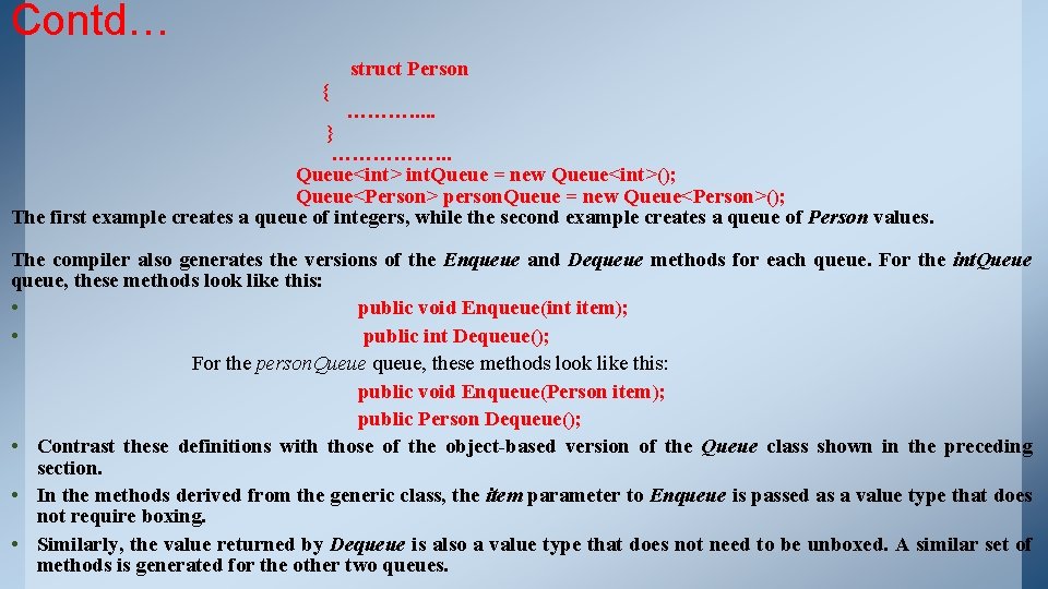 Contd… { struct Person ………. . . } ……………. . . Queue<int> int. Queue Contd… { struct Person ………. . . } ……………. . . Queue<int> int. Queue