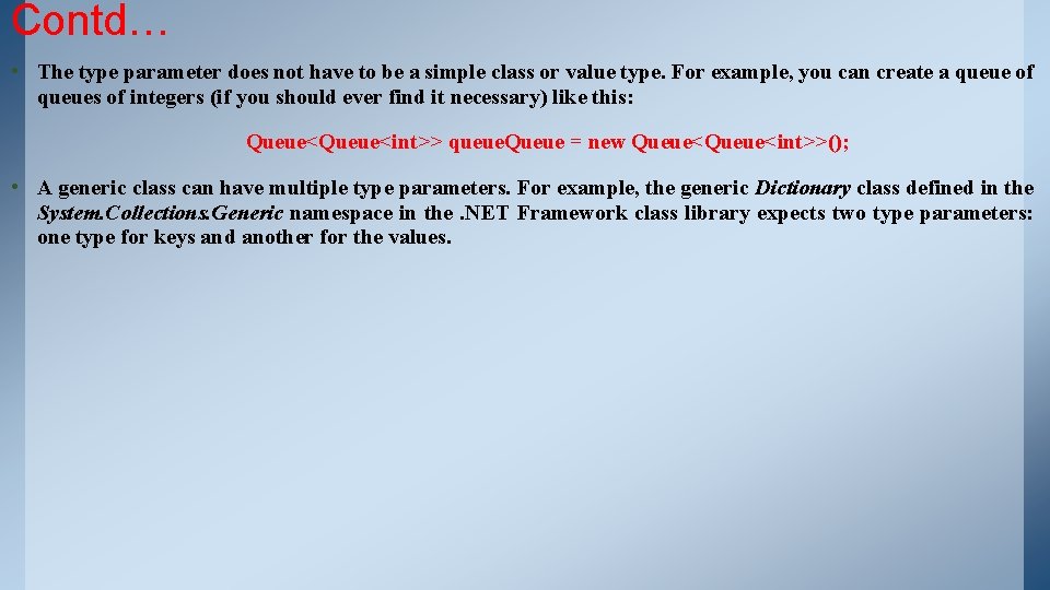 Contd… • The type parameter does not have to be a simple class or Contd… • The type parameter does not have to be a simple class or