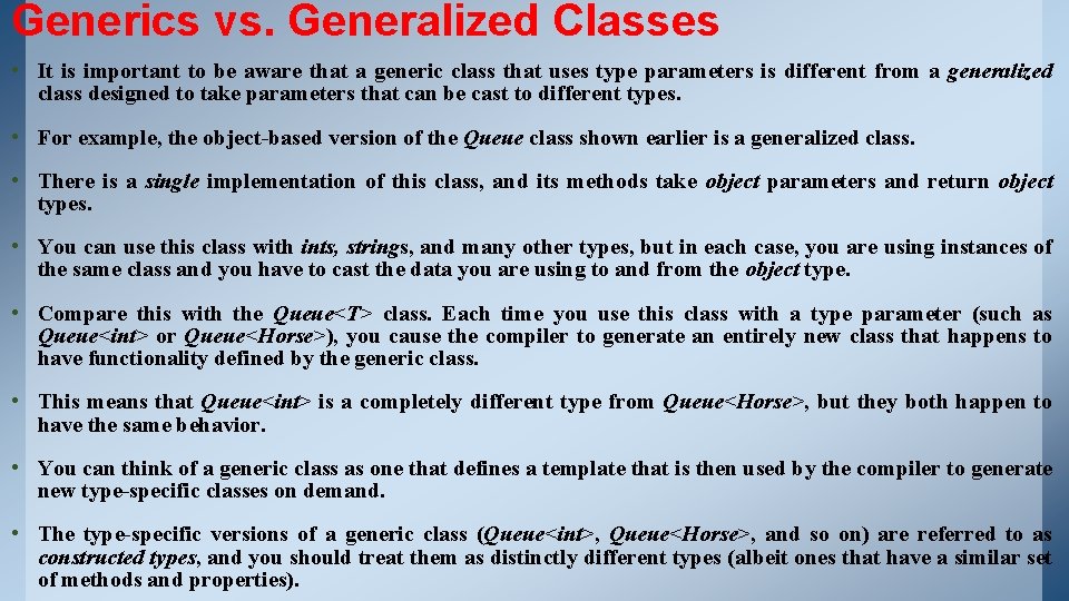 Generics vs. Generalized Classes • It is important to be aware that a generic Generics vs. Generalized Classes • It is important to be aware that a generic