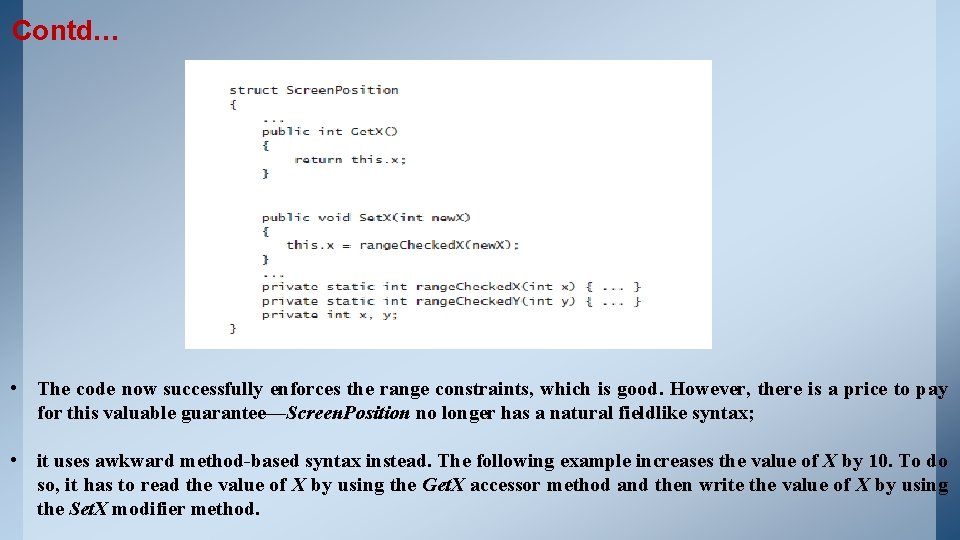 Contd… • The code now successfully enforces the range constraints, which is good. However, Contd… • The code now successfully enforces the range constraints, which is good. However,